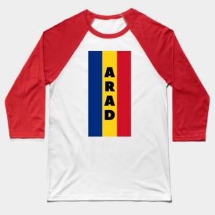 Arad City in Romanian Flag Vertical Baseball T-Shirt